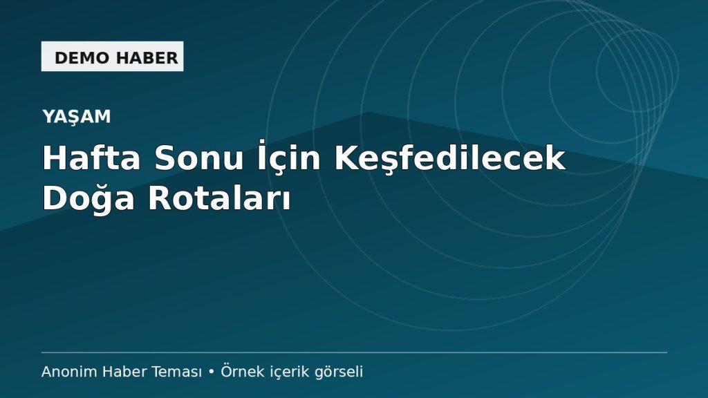 Doğa Rotalarından İlham Veren Manzaralar